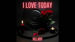 VillanyI love today Officialaudiomp3 [upl. by Alonzo873]