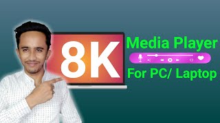 Best Media Player for PC  8K Player for PC  8K Video Player for PC Windows 11 10 amp 8 [upl. by Filipe]