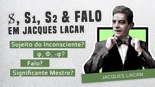 O que é o Sujeito Barrado S1 S2 amp Falo em Jacques Lacan Glossário [upl. by Hcirdeirf]