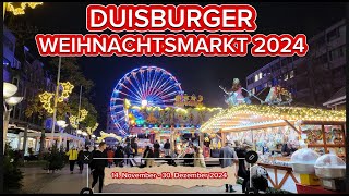 DUISBURGER WEIHNACHTSMARKT 2024  RUNDGANG am Eröffnungstag 14 November 2024 [upl. by Avilys]