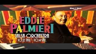 EDDIE PALMIERI SALSA ORCHESTRA  BLUE NOTE TOKYO 2014 trailer [upl. by Leirvag387]