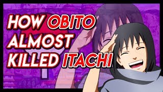 How Obito Almost Murdered Itachi Uchiha [upl. by Elvira]