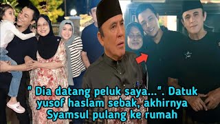 quot Dia datang p3luk sayaquot Datuk Yusof haslam sèbak Syamsul yusof akhirnya pulang rumah [upl. by Anaiad]