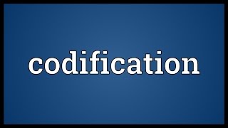 Codification Meaning [upl. by Gatias]