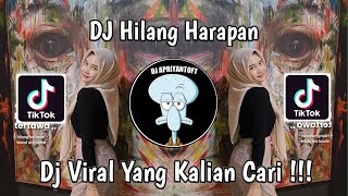 DJ HILANG HARAPAN REMIX  DJ SEBELUM GELAP KITA TERTAWA VIRAL TIK TOK TERBARU 2024 YANG KALIAN CARI [upl. by Eiuqcaj]