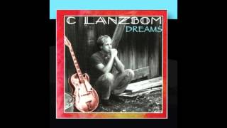 C Lanzbom  Dreams Full Album [upl. by Ahens]