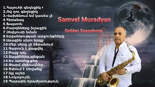 Armenian music Հայկական երգերի հավաքածու 20202021 Samvel Muradyan Saxophone [upl. by Gahan]