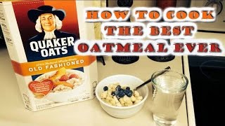 How To Cook The Best Oatmeal Ever [upl. by Shandie]