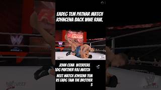 Edge Patnar Raj Match John Cena Return WWE RAW ytshorts gaming shorts wwe [upl. by Aliza]