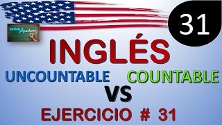 EJERCICIOS EN INGLES  31 Sustantivos contables y no contables  COUNTABLE  UNCOUNTABLE [upl. by Eneroc]