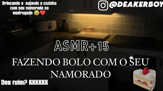 Asmr 15  Fazendo bolo junto com o seu Namorado ðŸ˜‚ðŸ° [upl. by Keel969]