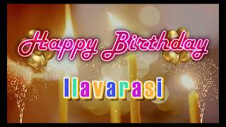 Special Happy Birthday Song for Ilavarasi [upl. by Besnard]