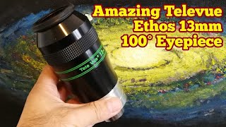 Amazing Televue Ethos 13mm 100 Degrees Eyepiece Unboxing Review Daylight Use [upl. by Hyman]