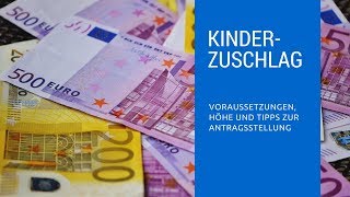 Kindergeldzuschlag 2018 Voraussetzungen Höhe Antrag und Tipps zum Kinderzuschlag [upl. by Ikkin]