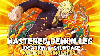 MASTERED DEMON LEG LOCATION AND SHOWCASE ONE FRUIT SIMULATOR [upl. by Alahc]