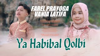 YA HABIBAL QOLBI  FAREL PRAYOGA Feat VANIA LATIFA Official Music Video [upl. by Jessa]