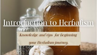 Introduction to Herbalism  Becoming an Herbalist [upl. by Land525]