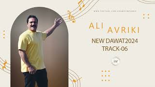 Ali Avriki New Dawat  2024 Track06 [upl. by Cung825]