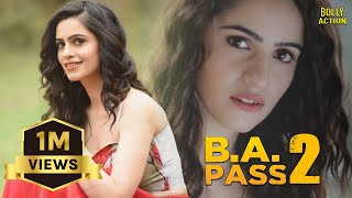 B A Pass 2  Hindi Full Movie  Kritika Aarav Chowdhary Indraneil Sengupta  Hindi Movie 2024 [upl. by Lejna]