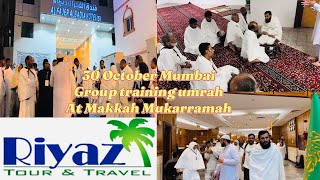 30 October 224 Mumbai Group ♥️training Umrah 🤲at Makkah 🕋 Mukarramah 💚♥️ [upl. by Eyahc811]