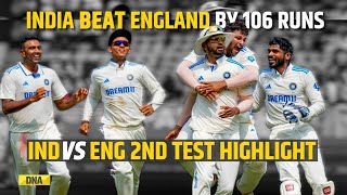 IND vs ENG 2nd Test Full Highlights India Beat England By 106 Runs  IND vs ENG PostMatch Analysis [upl. by Amelie47]