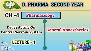 General anaesthetics  CH4  L1  Pharmacology  Drugs acting on CNS  DPharm second year [upl. by Halona]