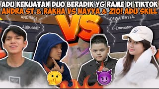 ADU KEKUATAN DUO KAKAK BERADIK YG RAME DI TIKTOK ANDRA ST amp RAKHA VS NAYYA amp ZIO ADU SKILL😱 [upl. by Udella256]