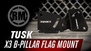 Tusk X3 B Pillar UTV Flag Mount [upl. by Radmen]