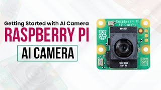 Quick Start Guide with Raspberry PI AI Camera [upl. by Eniger172]