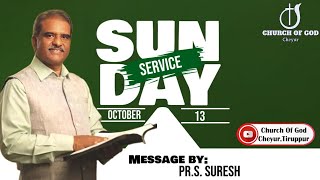 🔴Sunday Service Message 13102024 By PrSSuresh  Church Of God Cheyur Tirupur [upl. by Munro]