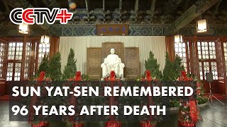 Sun Yat Sen Remembered 96 Years After Death [upl. by Ahtar797]