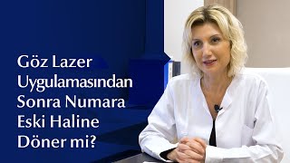 Göz Lazer Uygulamasından Sonra Göz Numarası Eski Haline Döner mi [upl. by Llenrep]