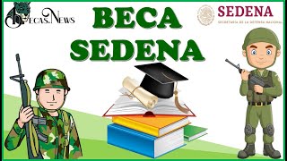 Convocatorias BECAS SEDENA México 20222023 Ejercito Mexicano BENEFICIOS Registro y REQUISITOS [upl. by Comfort]