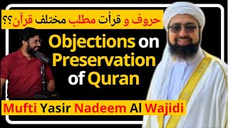 Objections On Preservation Of Quran  Seven Huroof Qiraat  Is Quran Changed   Mufti Yasir Nadeem [upl. by Dolloff146]