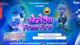 KhelegaFreeFire Dailoge Hard Jhan Jhan Bass Mix By Dj Kariya NalaGola [upl. by Yrovi282]