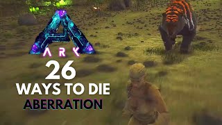 26 Ways to Die  Ark Aberration Ark Survival Evolved [upl. by Ennaear]