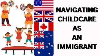 CHILDCARE OPTIONS FOR IMMIGRANTS COSTS OF CHILDCARE WAYS TO NAVIGATE CHILDCARE [upl. by Rraval]