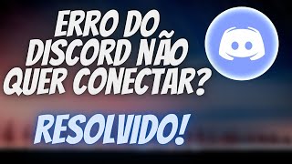 Como corrigir o erro do Discord não quer conectar CTRSEM ROTA em 2021 [upl. by Htelimay]