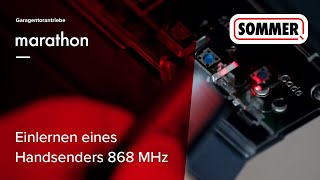 SOMMER Einlernen amp programmieren eines Handsenders 868 MHz in einen Garagentorantrieb marathon [upl. by Ehlke380]