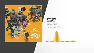 Sigma  Overwatch Heroes amp Villains [upl. by Aivatra]