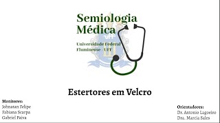 SEMIOLOGIA UFF  Estertores em velcro [upl. by Klug885]