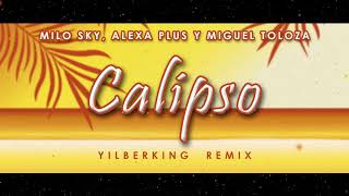 Calipso Yilberking Remix  Milo Sky [upl. by Mavis]