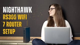 Nighthawk RS300 WiFi 7 Router setup [upl. by Noivad]