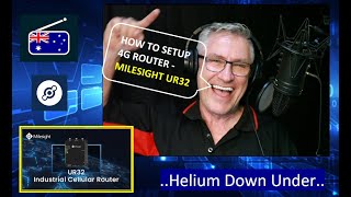 How to set up a Milesight UR32 4G Router for use with a Helium HOTSPOT [upl. by Chet19]