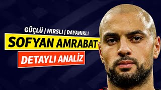 Sofyan Amrabat Analizi  Oyuncunun Güçlü ve Zayıf Yönleri Neler [upl. by Allene]