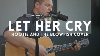 Let Her Cry  Hootie amp the Blowfish cover  feat Bradford Mitchell on guitar [upl. by Anirtik]