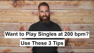 Singles at 200 bpm Made EASY with These 3 Tips [upl. by Avivah397]