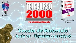 Telecurso 2000  Ensaios de Materiais  01 Ensaiar e preciso [upl. by Nosremaj]