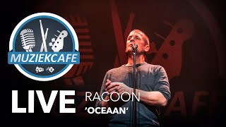 Racoon  Oceaan live bij Muziekcafé [upl. by Joelly]