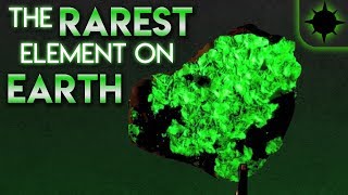 The Rarest Element on Earth [upl. by Els]